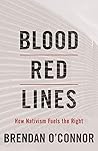 Blood Red Lines: How Nativism Fuels the Right