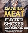 Smoking Meat: Ele...