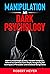 Manipulation and Dark Psychology by Robert Meyer