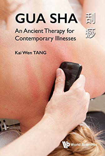 Gua Sha: An Ancient Therapy For Contemporary Illnesses (Kindle Edition)