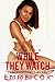 While They Watch: Forbidden First Time Sex (Sweet & Dirty Book 8)