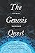 The Genesis Quest: The Geniuses and Eccentrics on a Journey to Uncover the Origin of Life on Earth