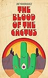 The Blood of the Cactus