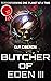 Butcher of Eden III: [Rapid...