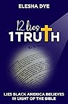12 Lies and 1 Tru...
