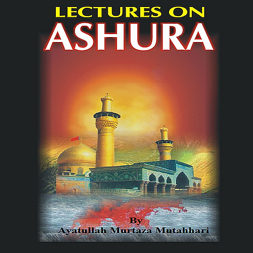Lectures On Ashura