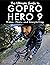 The Ultimate Guide to Gopro Hero 9 by Justin Whiting