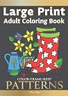 Color Frame Keep: LARGE PRINT Adult Coloring Book PATTERNS: Fun And Easy Patterns, Animals, Flowers And Beautiful Garden Designs Color Frame Keep: LARGE PRINT Adult Coloring Book PATTERNS: Fun And Easy Patterns, Animals, Flowers And Beautiful Garden Designs