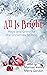 All Is Bright: Hope and Che...
