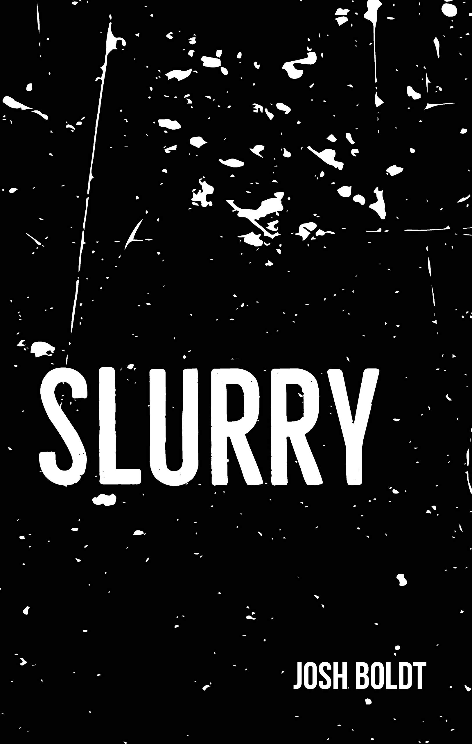 Slurry (Kindle Edition)