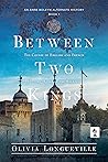 Between Two Kings by Olivia Longueville