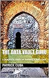 Book cover for The Data Vault Guru: a pragmatic guide on building a data vault