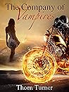 The Company of Vampires: When the Choices Lie Somewhere Between Life, Death and Immortality. The Company of Vampires: When the Choices Lie Somewhere Between Life, Death and Immortality.