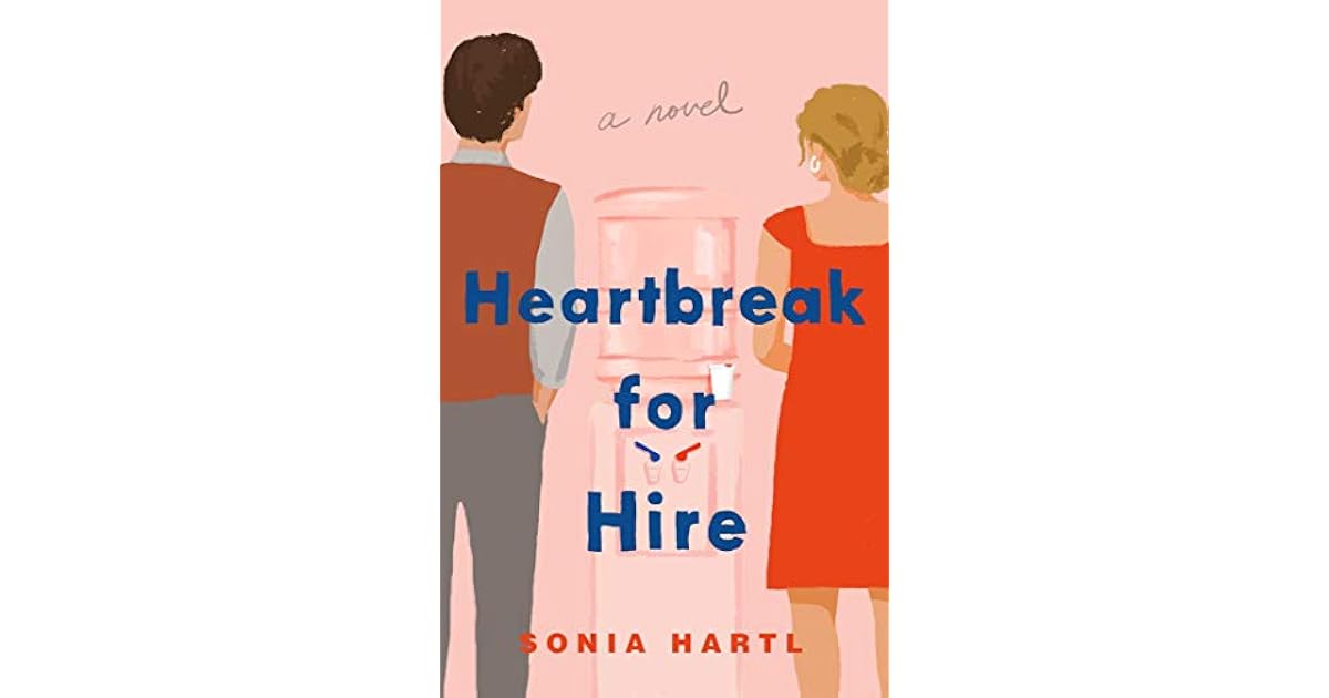Heartbreak For Hire by Sonia Hartl