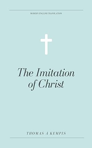 The Imitation of Christ (Modern English Translation)