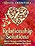Relationship Solutions: Effective Strategies to Heal Your Heart and Create the Happiness You Deserve