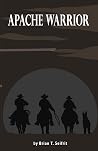 The Apache Warrior (Red Rock Canyon series Book 8) The Apache Warrior (Red Rock Canyon series Book 8)