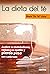La dieta del Té. Acelere su metabolismo, reduzca su apetito y pierda peso con cada taza.