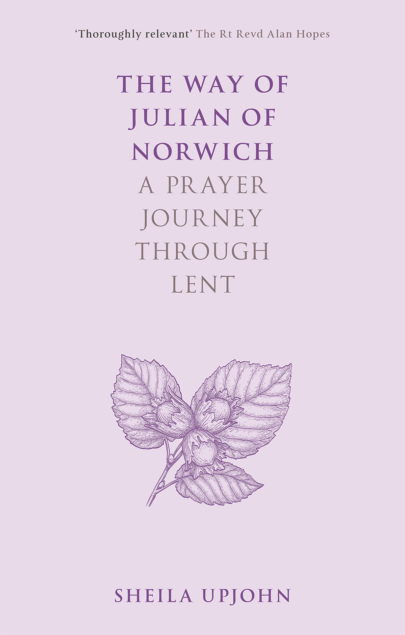 The Way of Julian of Norwich: A Prayer Journey Through Lent (Kindle Edition)