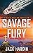 Savage Fury (Ryan Savage Th...