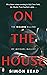 On the House: The Bizarre Killing of Michael Malloy