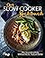 Das Slow-Cooker-Kochbuch: Ü...