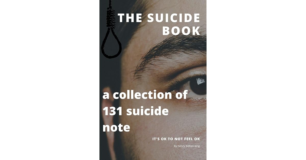 the suicide book a collection of 131 suicide note, real