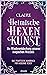 Heimische Hexenkunst by Hexe Claire