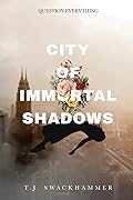 City of Immortal Shadows
