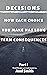 Decisions : How Each Choice You Make Has Long Term Consequences