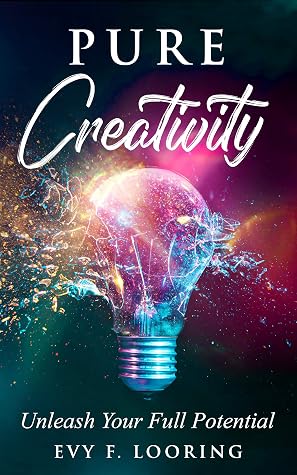 Pure Creativity: Unleash Your Full Potential