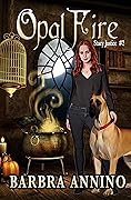 Opal Fire (A Stacy Justice Mystery, #2) 