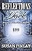 Reflections in the Dark: A ...