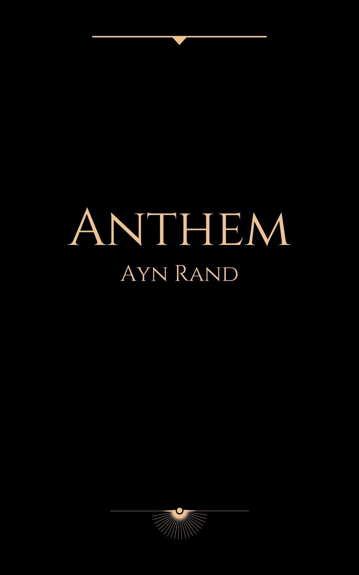 Anthem by Ayn Rand