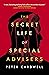 The Secret Life of Special Advisers