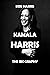 KAMALA HARRIS : THE BIOGRAPHY