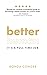 Better Human: It's a Full-Time Job