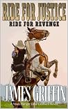 Ride For Justice, Ride For Revenge (A Texas Ranger Luke Caldwell Novel Book 1)