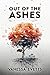 Out of the Ashes by Vanessa Evetts