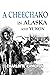 A Cheechako in Alaska and Yukon by Charlotte Cameron