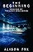 The Beginning : Book One of...
