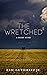 The Wretched: A Short Story