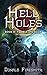 Hell Holes: To Hell and Back