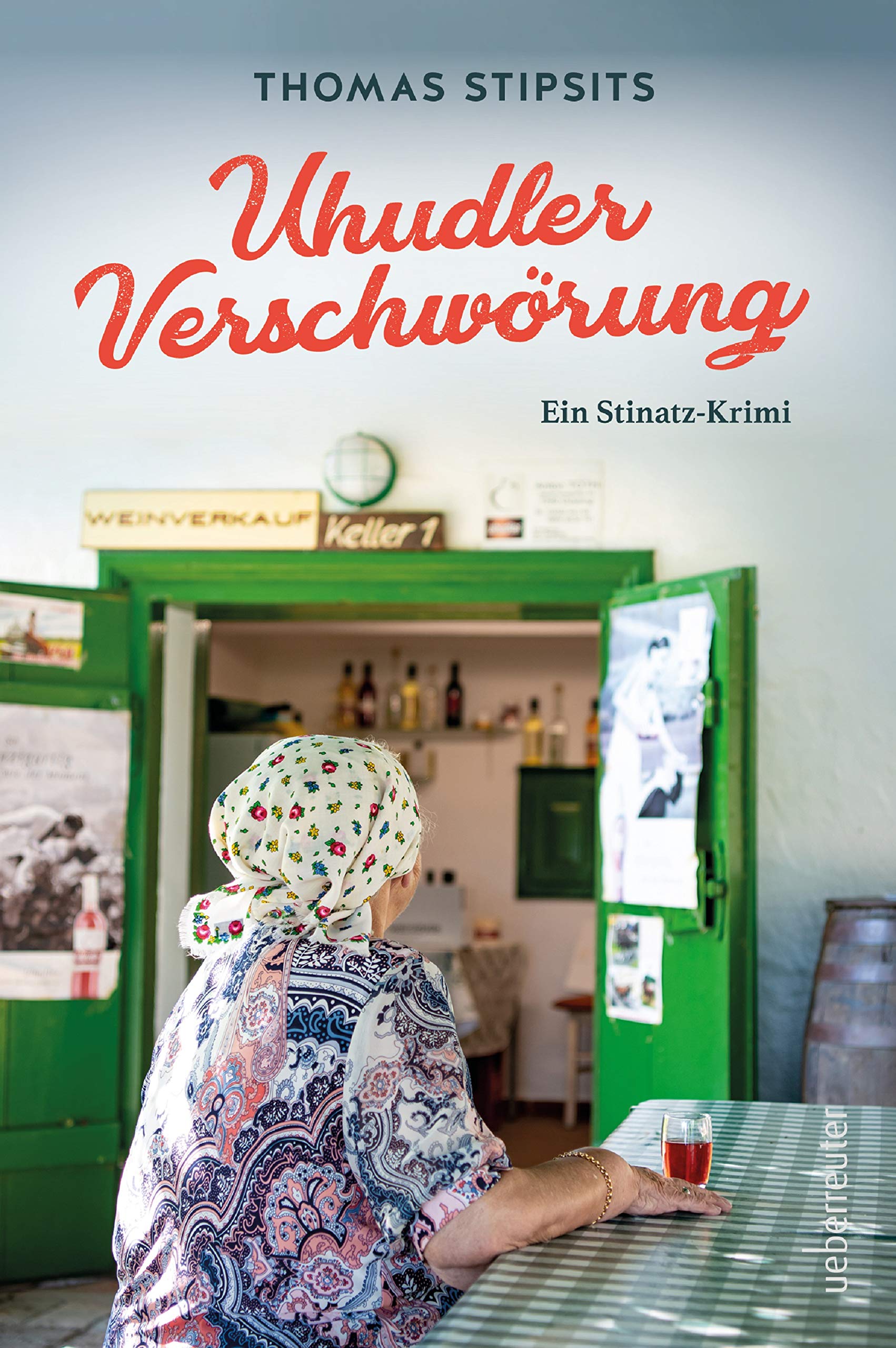 Die Uhudler-Verschwörung: Ein Stinatz-Krimi (Kindle Edition)
