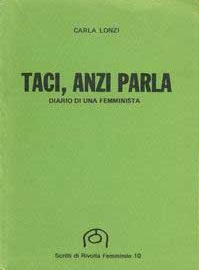 Taci, anzi parla. Diario di una femminista (Paperback)