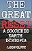 The Great Reset: A Scorched...
