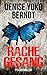 Rachegesang (Leon Keyl Thriller 1) by Denise Yoko Berndt