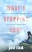 What's Stopping You?: Face Your Fears, Ignite Your Passion, and Activate Your Dreams