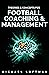 Theories & Concepts for Football Coaching & Management by Michael Loftman