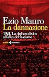 La dannazione: 1921. La sinistra divisa all'alba del fascismo